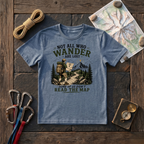 Not All Who Wander Are Lost T-Shirt