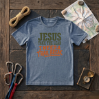 Jesus Take The Lead, I Need A Trail Break T-Shirt