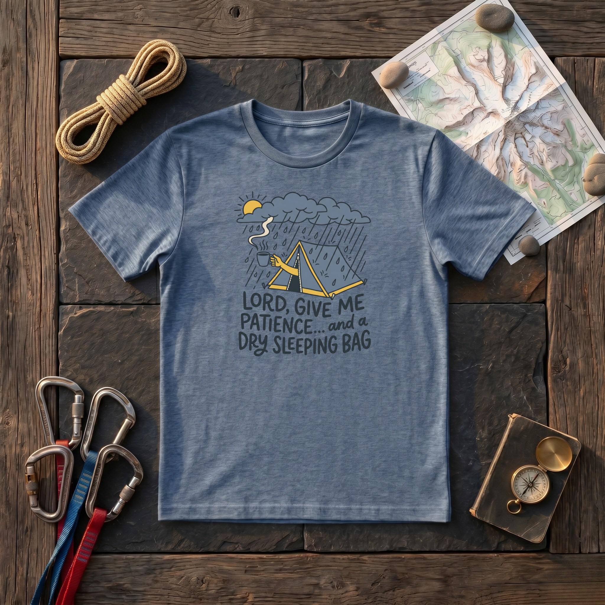 Lord Give Me Patience And A Dry Sleeping Bag T-Shirt