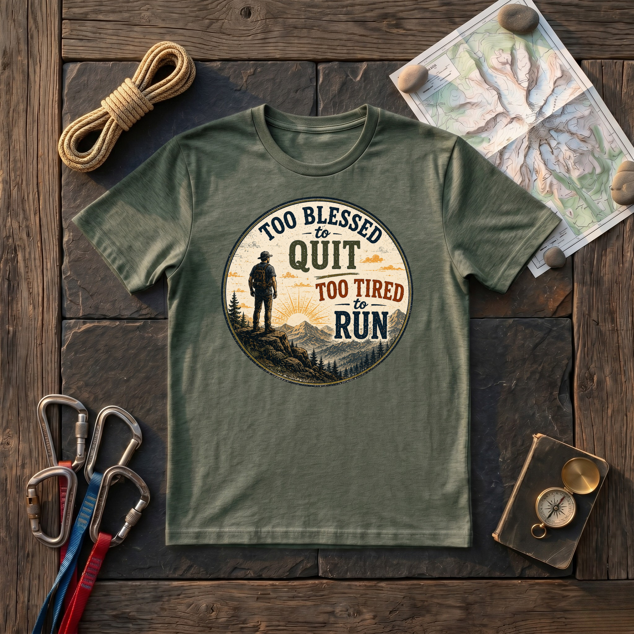 Too Blessed To Quit, Too Tired To Run T-Shirt