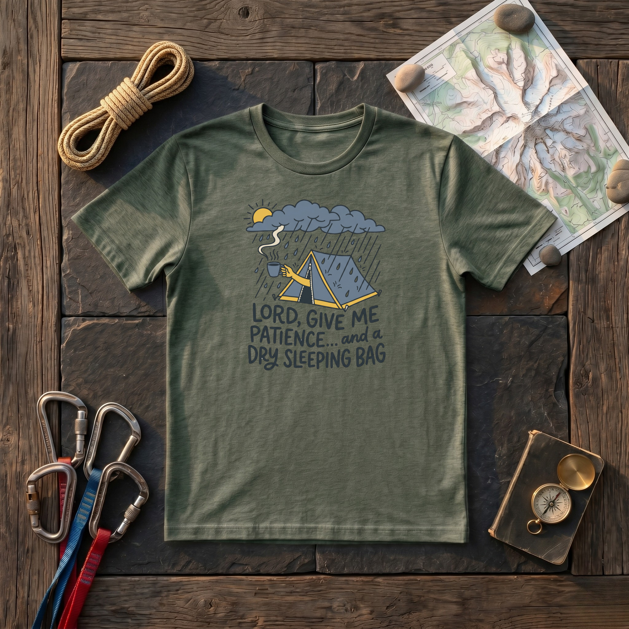 Lord Give Me Patience And A Dry Sleeping Bag T-Shirt