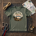 Walking By Faith, Limping By Friday T-Shirt