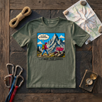 God Made the Mountains I Made Poor Choices T-Shirt