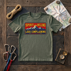 Spirit Willing Legs Complaining T-Shirt
