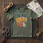 Faithful But Frequently Lost T-Shirt