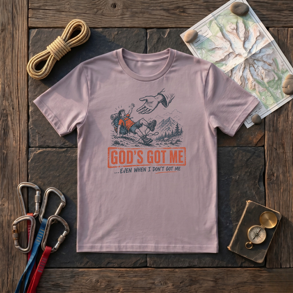 God's Got Me Even When I Don't Got Me T-Shirt