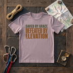 Saved By Grace, Defeated By Elevation T-Shirt