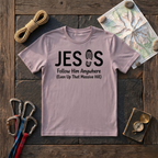 Jesus Follow Him Anywhere T-Shirt