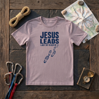 Jesus Leads I Just Try To Keep Up T-Shirt