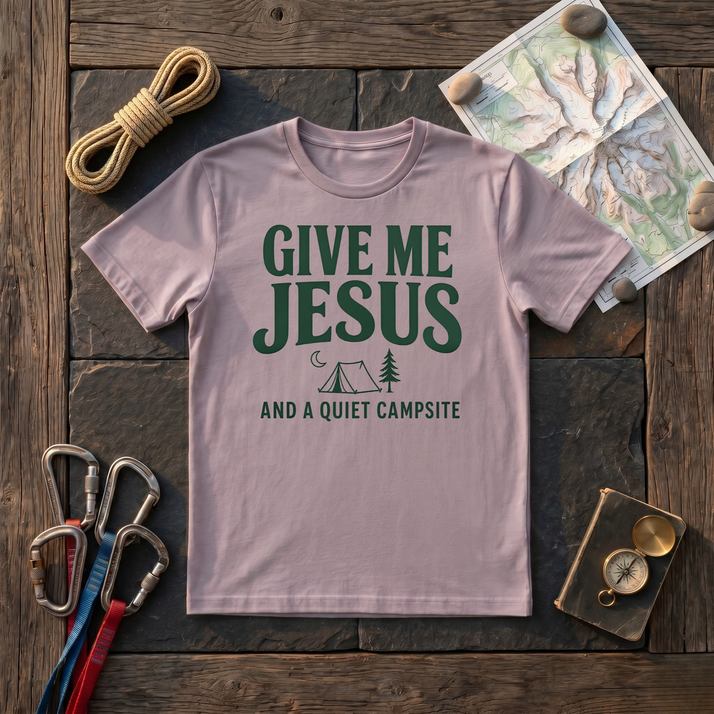 Give Me Jesus And A Quiet Campsite T-Shirt