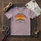 God Made This View I Just Showed Up Late T-Shirt