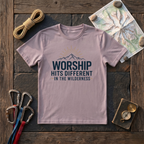 Worship Hits Different In The Wilderness T-Shirt