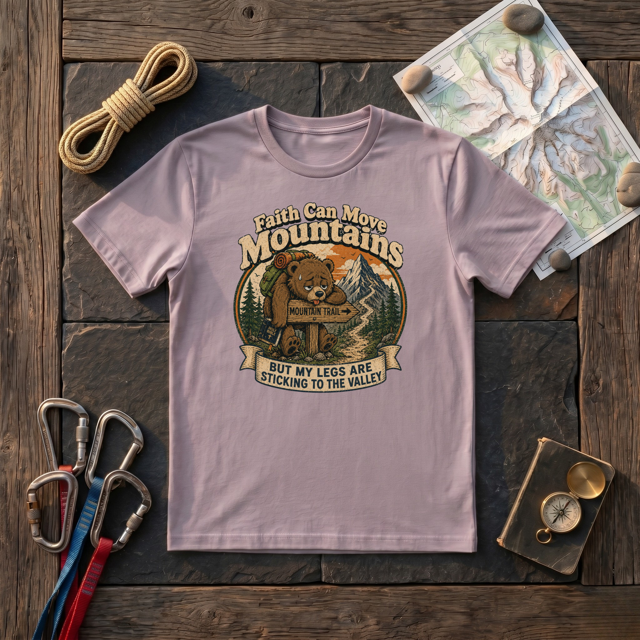 Faith Can Move Mountains, My Legs Are Sticking To The Valley T-Shirt