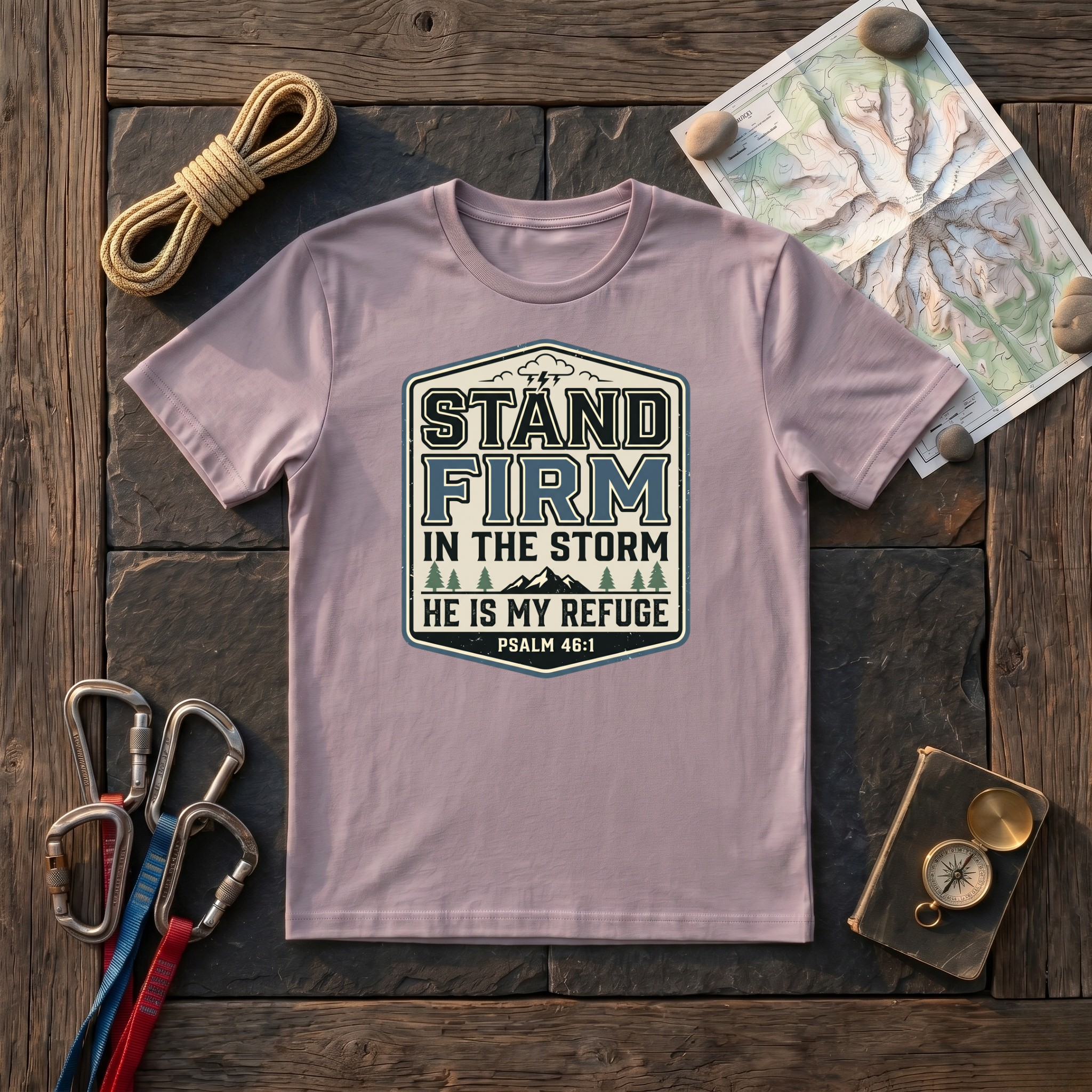 Stand Firm In The Storm, He Is My Refuge Psalm 46:1 T-Shirt