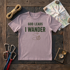 God Leads, I Wander T-Shirt