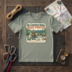 My Camping Skills Need Prayer T-Shirt