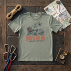 God's Got Me Even When I Don't Got Me T-Shirt