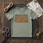 Saved By Grace, Defeated By Elevation T-Shirt