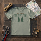 Meet Me Where The Pines Pray T-Shirt