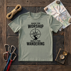 Made For Worship Built For Wandering T-Shirt