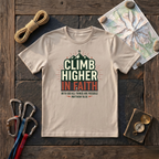 Climb Higher In Faith, With God All Things Are Possible Matthew 19:26 T-Shirt