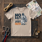No Bait Just Faith T-Shirt