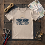 Worship Hits Different In The Wilderness T-Shirt