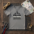 Faith Can Move Mountains, I'Ll Just Take The Flat Trail T-Shirt