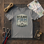 Stand Firm In The Storm, He Is My Refuge Psalm 46:1 T-Shirt