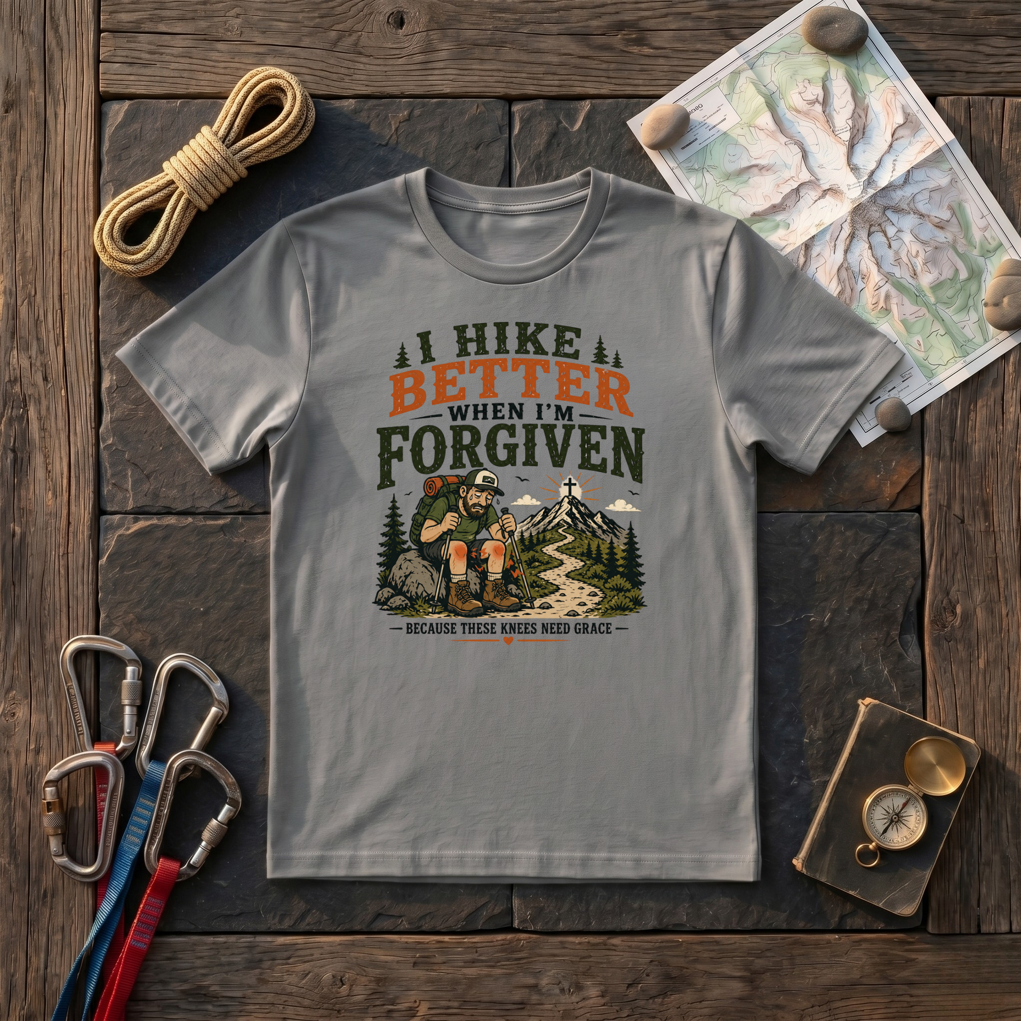 I Hike Better When I Am Forgiven T-Shirt