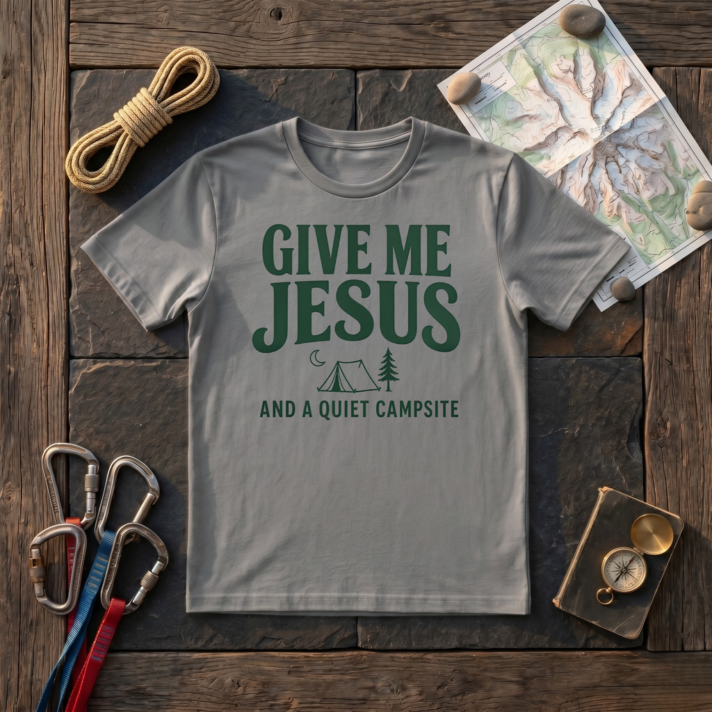Give Me Jesus And A Quiet Campsite T-Shirt