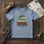 Climb Higher In Faith, With God All Things Are Possible Matthew 19:26 T-Shirt