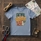 Faithful But Frequently Lost T-Shirt