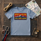 Spirit Willing Legs Complaining T-Shirt