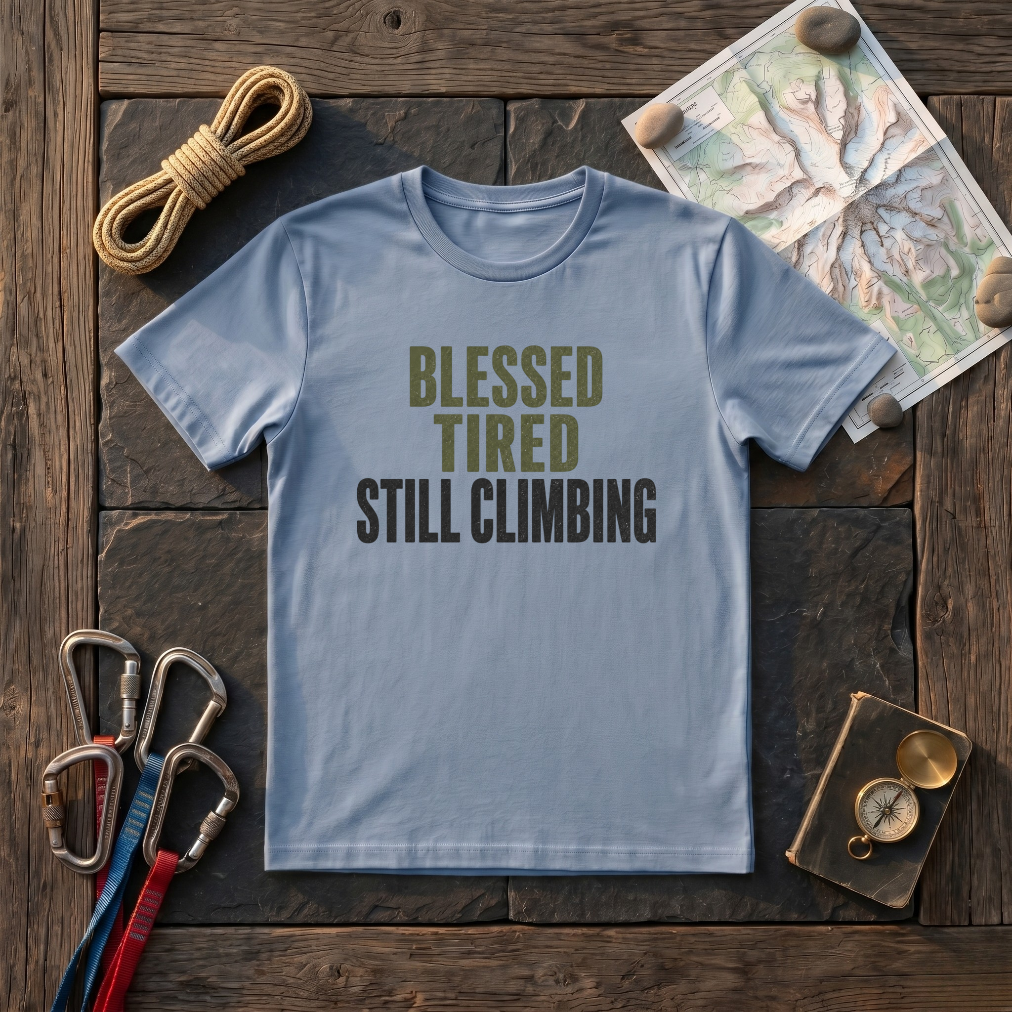 Blessed, Tired, Still Climbing T-Shirt