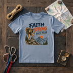 Faith Strong, Back Weak T-Shirt