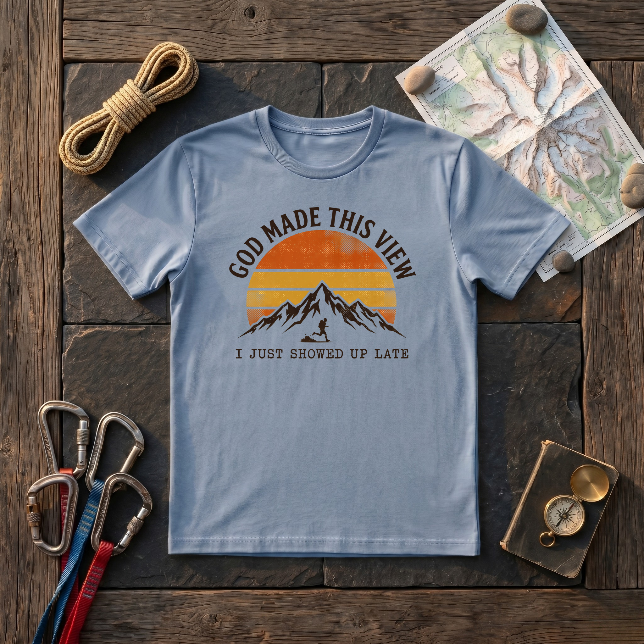 God Made This View I Just Showed Up Late T-Shirt