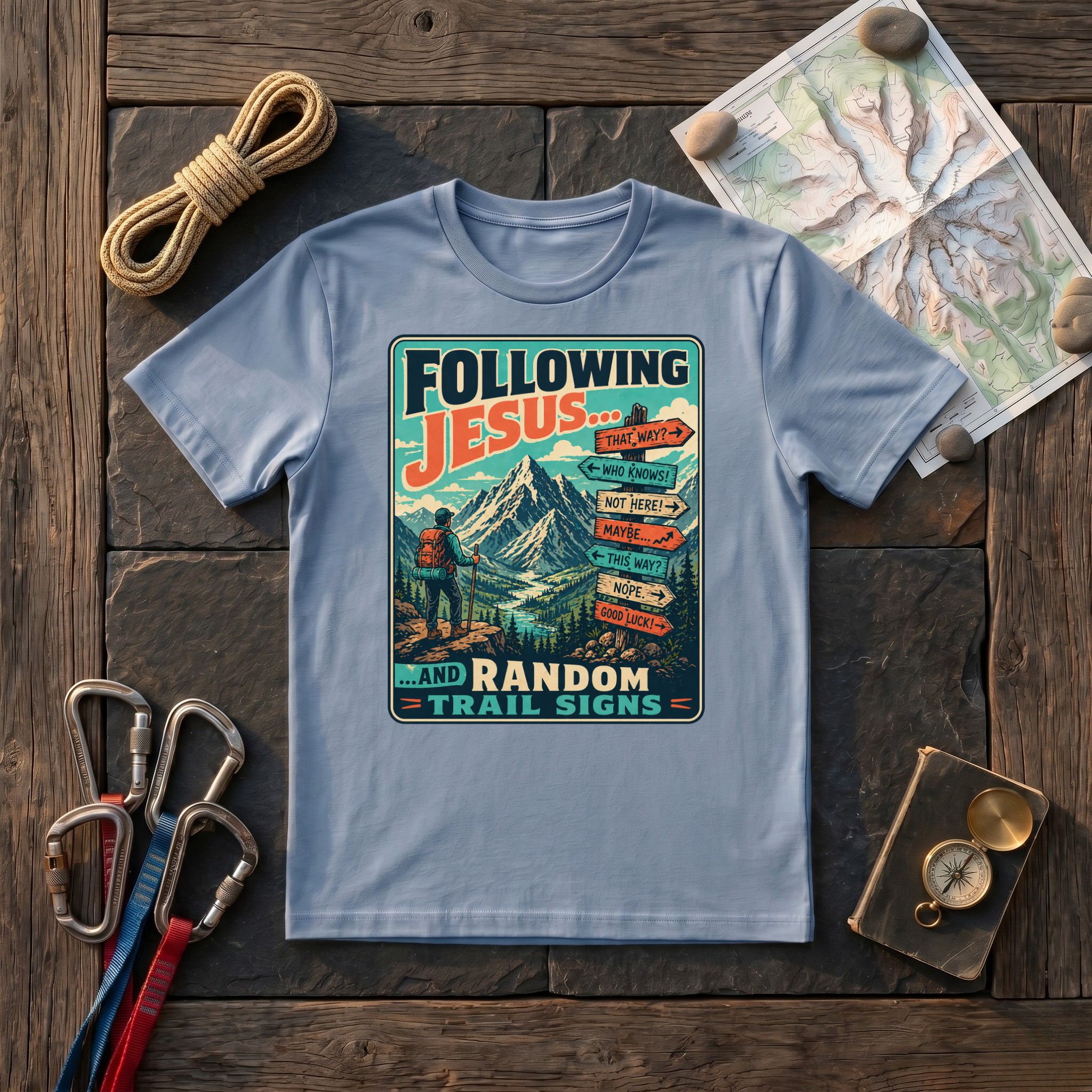 Following Jesus and Random Rrail Signs T-Shirt