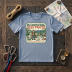 My Camping Skills Need Prayer T-Shirt