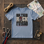 On This Rock I Stand T-Shirt