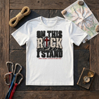 On This Rock I Stand T-Shirt