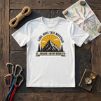 Lord, Move This Mountain, Because I Am Not Hiking It T-Shirt